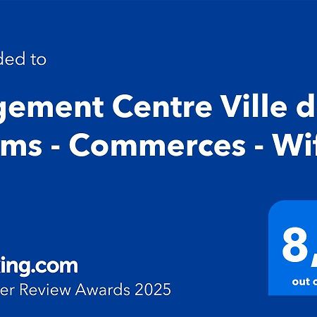 Logement Centre Ville De Reims - Commerces - Wifi Eksteriør billede